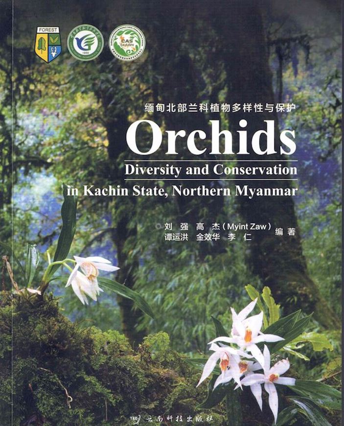 Orchids: Diversity and Conservation in Kachin State, Northern Myanmar. 2023. illus. (col.). III, 353 p. gr8vo. Paper bd.- In English.