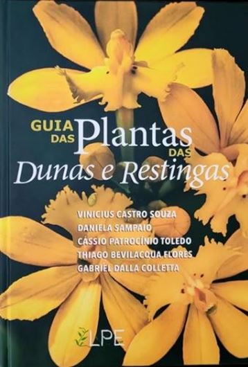 Guia das Plantas das Dunas e Restingas. 2025. many col. photogr. 568 p. gr8vo. Hardcover.- In Portuguese.