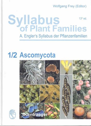 Ed by Walter Jaklitsch, Hans - Otto Baral, Robert Lücking, H. Thorsten Lumbsch and Wolfgang Frey: Volume 1: Part 2: Ascomycotina. 2016. 16 col. plates. 8 figs. X, 322 p. gr8vo. Hardcover.