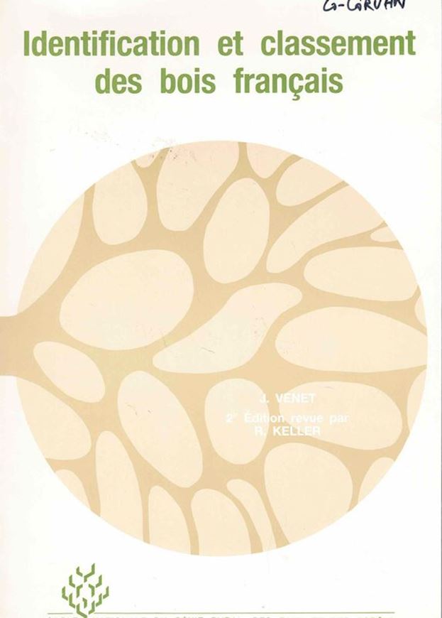 Identification et Classement des Bois Francais. 2nd rev. ed. par R. Keller. 1986. illus.(b/w).. 308 p. gr8vo. Paper bd.- In French.