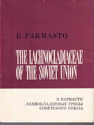 The Lachnocladiaceae of the Soviet Union. 1970. illus. (line drawings.). 168 p. 8vo. Paper bd. - Bilingual (Russian / English).