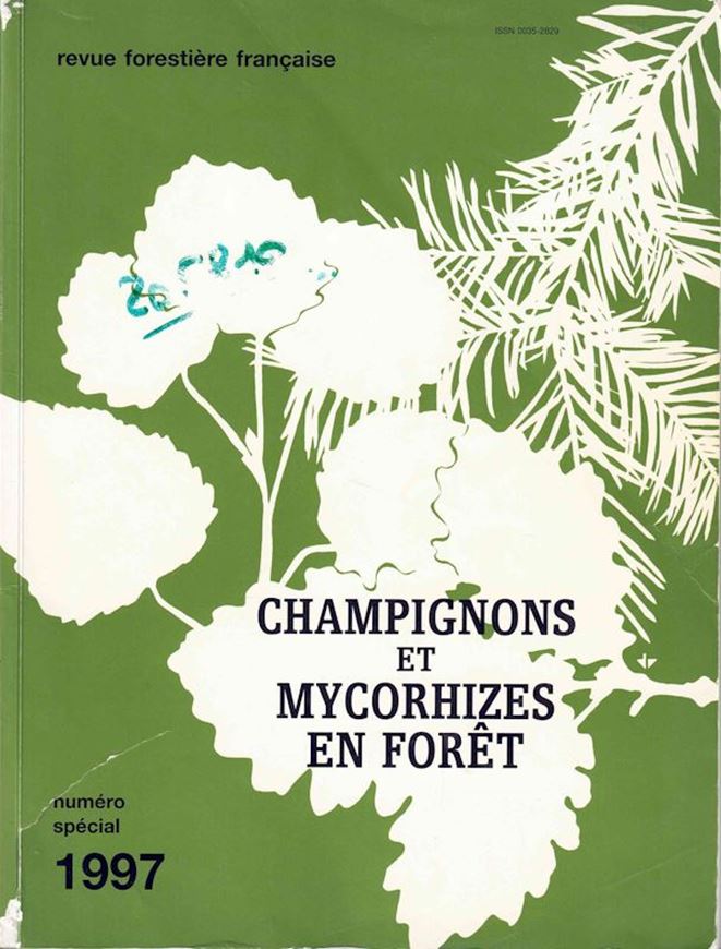 Champignons et Mycorhizes en Forêt. 1997. ( Revues Forestière Francaise, No. spécial). illus. (col.). 255 p. gr8vo. Paperbd.