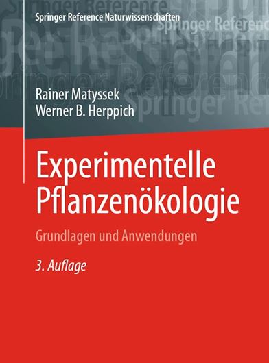 Experimentelle Pflanzenökologie. Grundlagen und Anwendungen. 3te rev. Auflage. 2025. illus. XXVI, 619 S. gr8vo. Hardcover.