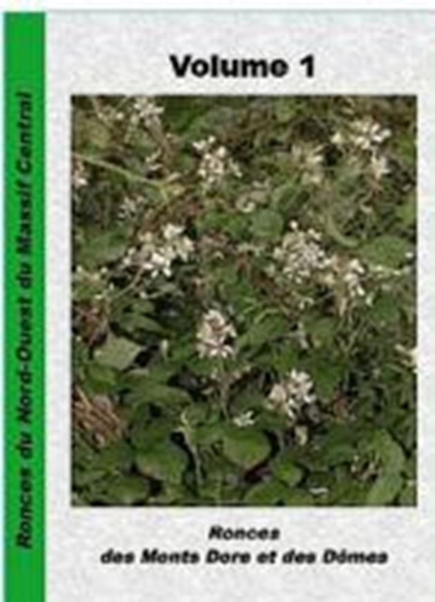 Ronce du Nord-Ouest du Massif Central. Bol. 1: Ronces des Monts Dore et Dômes. 2025. illus. 246 p. gr8vo. Paper bd.