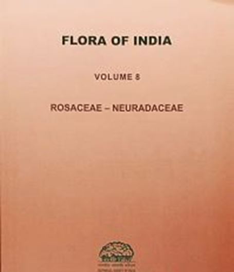 Volume 08: Dash,S.S., Debasmita Dutta, Gopal Krishna et alii. (eds.): Rosaceae - Neuradaceae. 2025.  112 figs. 39 col. pls. X, 531 p. gr8vo. Hardcover.