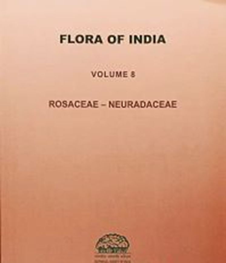Volume 08: Dash,S.S., Debasmita Dutta, Gopal Krishna et alii. (eds.): Rosaceae - Neuradaceae. 2025.  112 figs. 39 col. pls. X, 531 p. gr8vo. Hardcover.