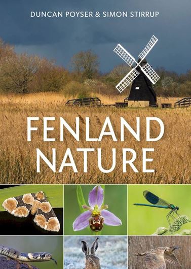 Fenland Nature. 2025. 2 tabs. 301 (295 col.) figs. 2 maps. 376 p. gr8vo. Paper bd.