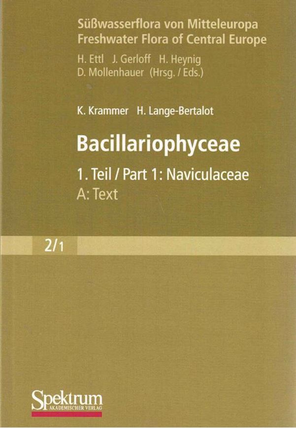 Band 02:01: Krammer, K. und H. Lange- Bertalot: Bacillariophyceae. Teil 1: Naviculaceae. 2 Bände. 1999. (Nachdruck 2010). 206 Taf. 876 S. Broschiert.