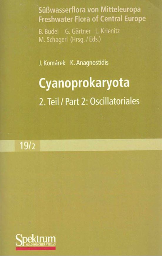 Band 19:12: Komarek, J. und Konstantinos Anagnostidis: Cyanoprokaryota II. Oscillatoriales.. 2005.. (Reprint 2008). 643 figs. 548 p. Paper bd. - English.