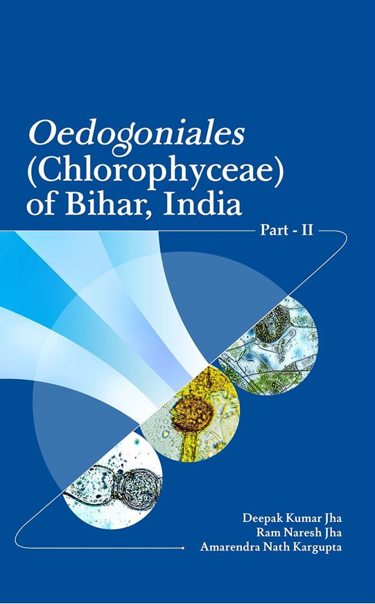 Oedogoniales (Chlorophyceae) of Bihar, India. Part 2. 2025. 44 pls. vi, 146 p. gr8vo. Hardcover.
