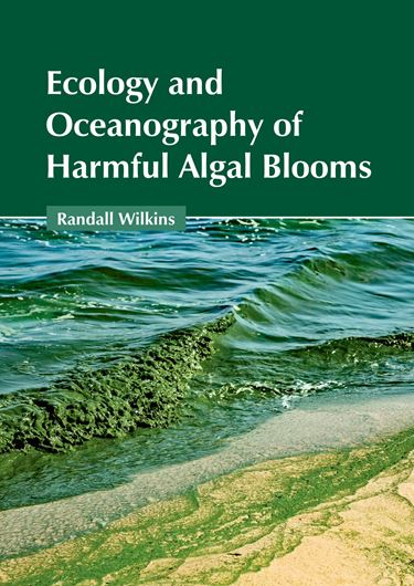 Ecology and Oceanography of Harmful Algal Blooms. 2025. 227 p. gr8vo. Hardcover.