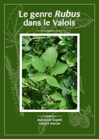 Le genre Rubus dans le Valois. 2025. illus. (col.). 272 p. 4to. Hardcover..- In French.