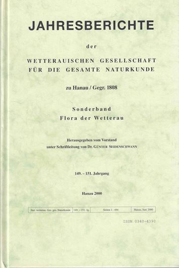 Taxonomie, Nomenklatur und Floristi: eine Auswertung des Gefäßpflanzenteils von Gärtner, G., B. Meyr ud J. Scherbius Oekonomisch - Technische Flora der Wetterau (1799-1802).  2000. (Jahresberichte der Wetterauischen Gesellschaft für die Gesamte Naturkunde zu Hanau, Sonderband, 149.-151. Jahrgang). 494 S. Hardcover.