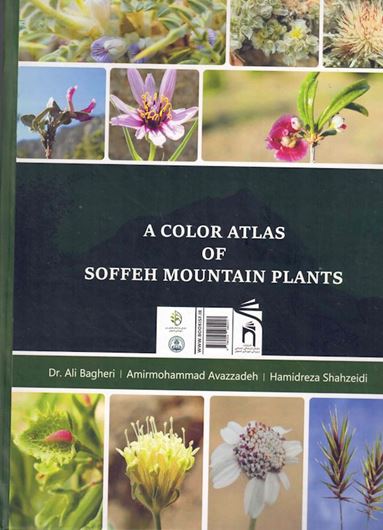 A Color Atlas of Soffeh Mountain Plants. 2025. many col. photogr. 342 p. gr8vo.- In Farsi, with Latin nomenclature.