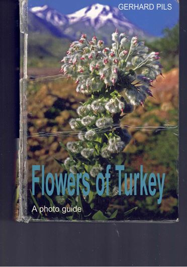 Flowers of Turkey. A Photo Guide. 2006. 4153 col. photogr. 484 p. gr8vo. Hardcover.