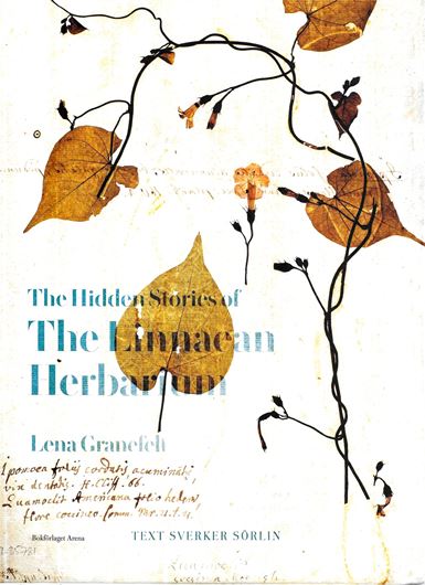 The Hidden Stories of the Linnaeus Herbarium. 2025. col. & b&w illus. 160 p. 4to. Hardcover.