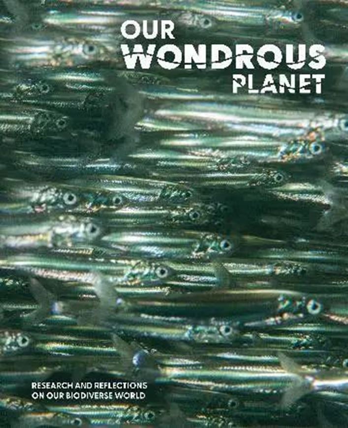 Our wondrous planet: Research and reflections on our biodiverse word. 2025. illus. 272 p. gr8vo. Paper bd.