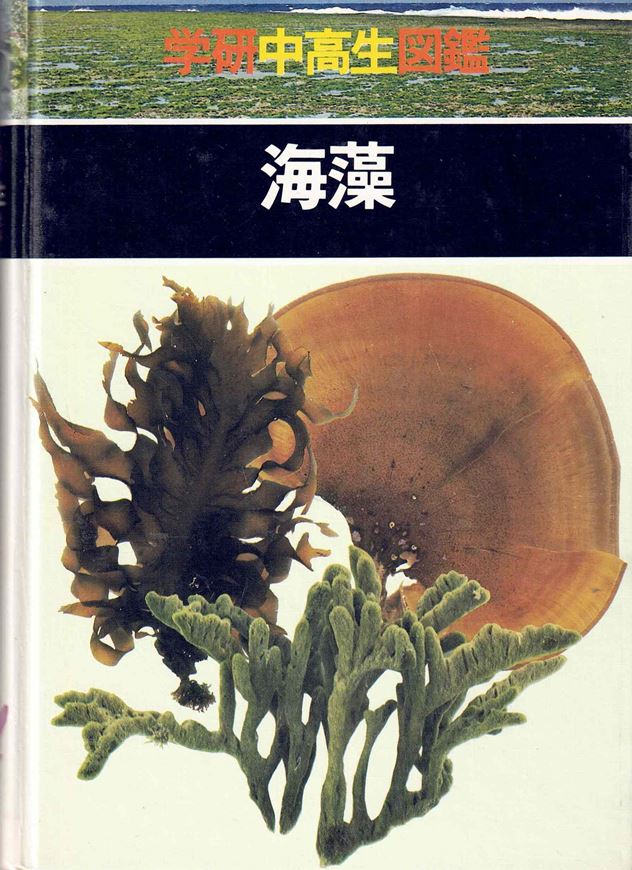 Seaweeds in Japan. 1975. illus. (col. plates & b/w figs.). 290 p. gr8vo. Hardcover, in box. - Japanese, with Latin nomenclature..