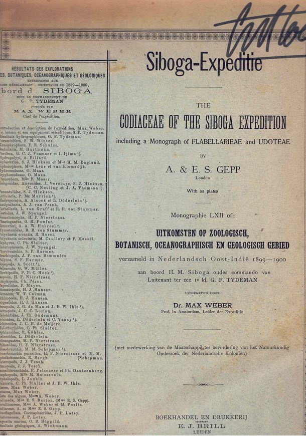 Codiaceae of the Siboga Expedition, including a monograph of Flabellarieae and Odoteae. 1922. (Siboga Monogrpahie, LXII) 22 plates. 150 p. 4to. Paper bd.