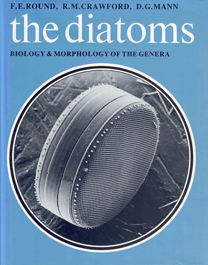 The Diatoms. Biology and Morphology of the Genera. 1990. Approx. 2500 SEM - micrographs. III, 747 p. gr8vo. Hardcover.