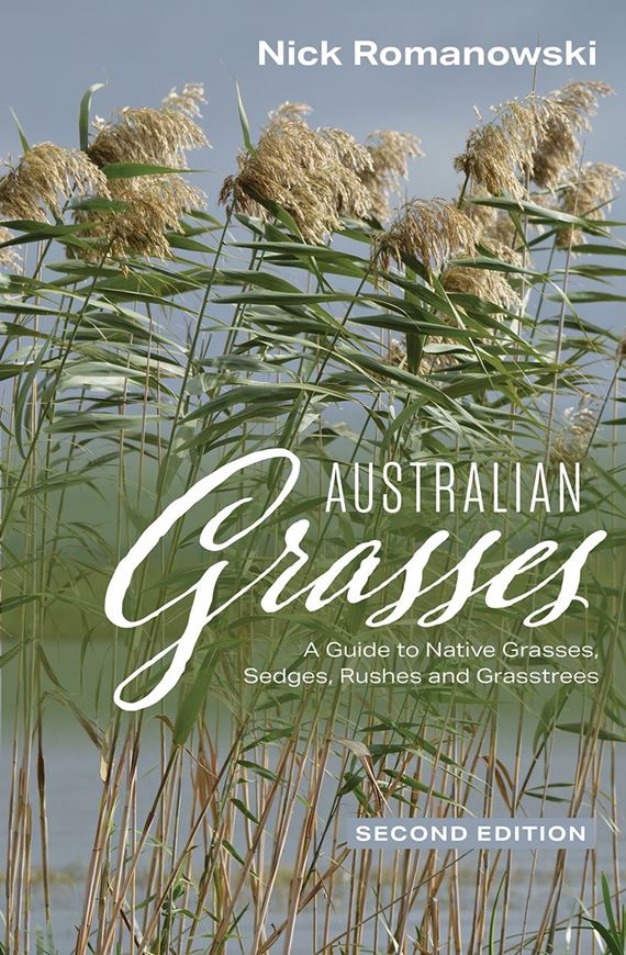 Australian Grasses. A Guide to Native Grasses, Sedges, Rushes and Grasstrees. 2nd rev. & expanded ed. 2026. illus. (col.). 200 p. gr8vo. Paper bd.