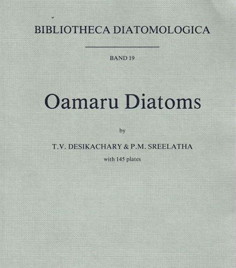 Volume 019: Desikachary, T.V. and P.M. Sreelatha: Oamaru Diatoms. 1989. 145 plates. 330 p. gr8vo. Paper bd.