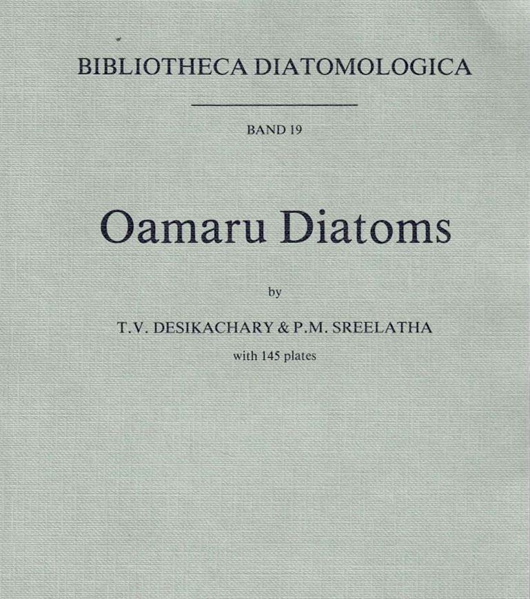 Volume 019: Desikachary, T.V. and P.M. Sreelatha: Oamaru Diatoms. 1989. 145 plates. 330 p. gr8vo. Paper bd.