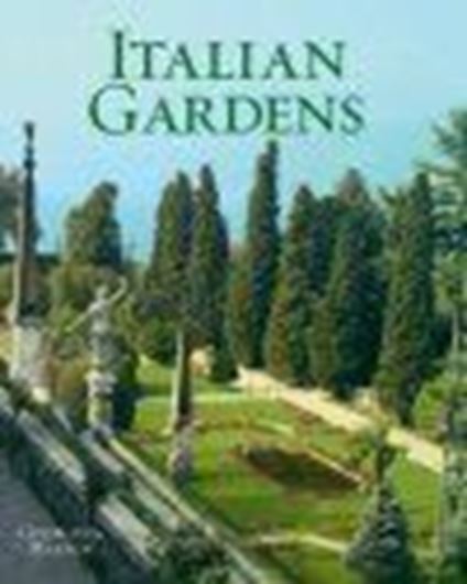 Italian Gardens. 2nd revised edition. 2011. 100 col. illustr. 210 b/w illustr. 359 p. 4to. Hardcover.