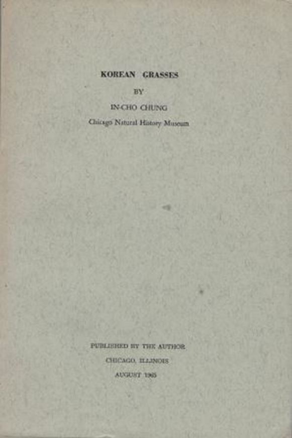 Korean Grasses. 1965. 36 figs. 6 pls. 186 p. gr8vo. Paper bd.