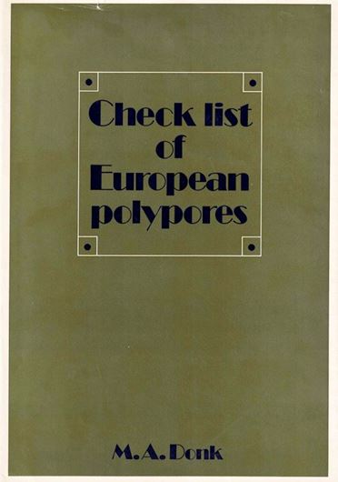 Check List of European Polypores. 1974. (Verh. Nederl. Ak. v. Wetenschappen, Afd. Natuurkde., 2nd series, Vol. 62). 469 p. gr8vo. Paper bd.