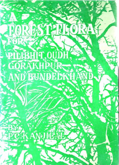 A forest flora of Pilibhit, Oudh, Forakhpur and Bundelkhand. 1933. LI, 427 p. 8vo. Cloth.- Reprint 1982.
