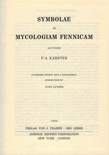 Symbolae ad Mycologiam Fennicam.Helsingfors 1870-1895. Reprint 1966).VIII,384 p.Cloth. (ISBN 3-7682-0353-0)