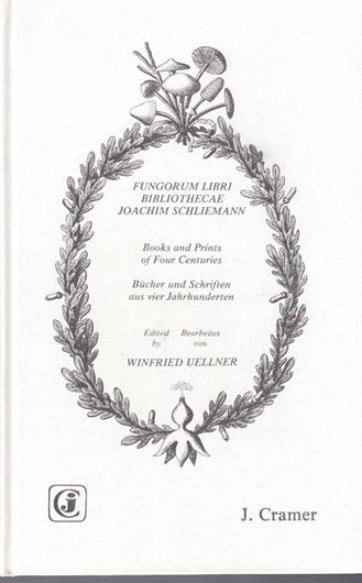 Fungorum Libri Bibliothecae Joachim Schlieman.Books and Prints of Four Centuries.3rd revised and augmented ed.1976.288 p.  (ISBN 978-3-7682-1075-1)