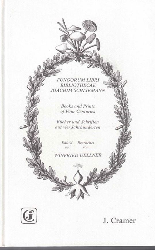 Fungorum Libri Bibliothecae Joachim Schlieman.Books and Prints of Four Centuries.3rd revised and augmented ed.1976.288 p.  (ISBN 978-3-7682-1075-1)
