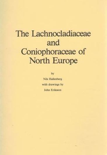 The Lachnocladiaceae and Coniophoraceae of North Europe. 1985. 63 illustr. distribution maps. 96 p.Paper bd.