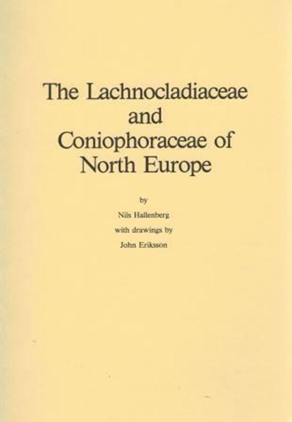 The Lachnocladiaceae and Coniophoraceae of North Europe. 1985. 63 illustr. distribution maps. 96 p.Paper bd.