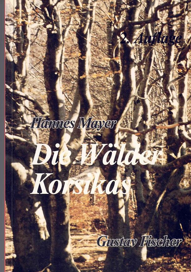 Die Wälder Korsikas. Wanderungen durch ein Waldparadies. 1988. 43 Abb. 90 S. gr8vo. Kartoniert.