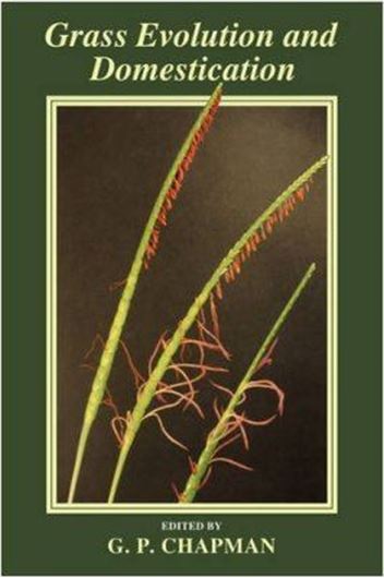 Grass Evolution and Domestication. 1992. (Digital reprint 2009). 410 p. gr8vo. Paper bd.