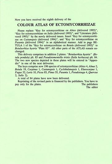 Colour Atlas of Ectomycorrhizae. No. 08. 1994. 2 col. pls. 2 black & white pls. 24 p. gr8vo. Loose-leaf system.