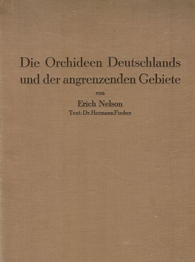 Die Orchideen Deutschlands und der angrenzenden Gebiete. 1931. 20 Aquarelle von E.Nelson mit Text von Hermann Fischer. 1 s/w Tafel. 48 S. 4to. Leinenmappe.