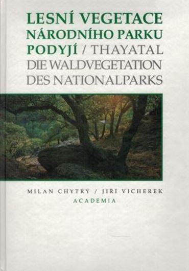 Lesni Vegetace Narodniho Parku Podyji/ Thayalatl ( Die Waldvegetation des Nationalparkes Podyji/ Thayatal). 1995. 2 foldg. coloured maps. 166 p. - Bilingual ( Czech / German).