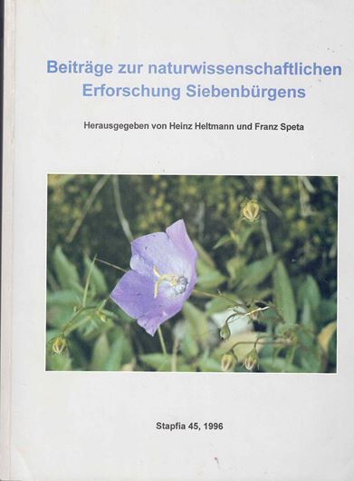 Beiträge zur naturwissenschaft- lichen Erforschung Siebenbürgens. 1996. (Stapfia, 45).illustr.386 S. 4to.Broschiert.