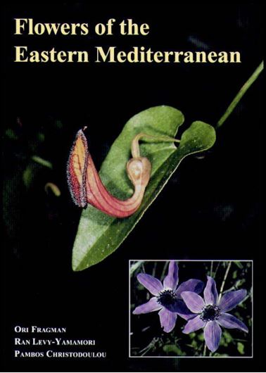 Flowers of the Eastern Mediterranean. 2001. 648 col. photogr. 1 col. map. 458 p. gr8vo. Hardcover. (ISBN 978-3-904144-27-8)