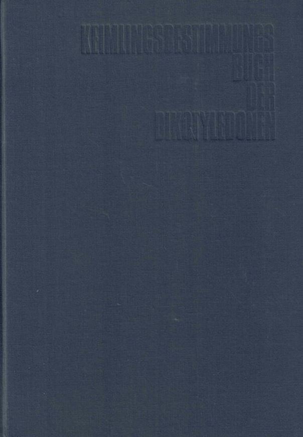Keimlings - Bestimmungsbuch der Dikotyledonen. 1968. 91 Tafeln (Strichzeichnungen). 386 S. 4to. Leinen.