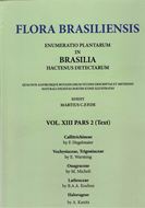 Ed. by C.F.P. von Martius, A.G.Eichler & I.Urban: Volume 13:02: F.Hegelmaier: Callitrichineae/ E.Warming: Vochysiaceae, Trigoniaceae/ M.Micheli: Onagraceae/ B.A.A. Koehne: Lythraceae/ A.Kanitz: Halorageae. 1875 - 1882. (Reprint 2002). 69 plates. 396 p. Paper bd.