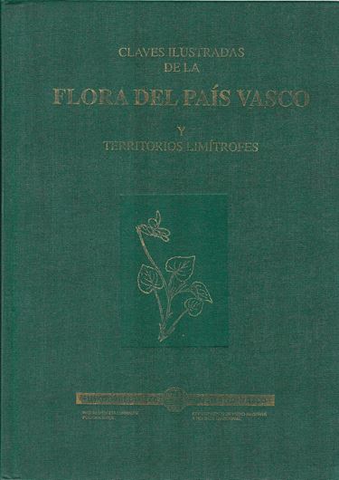 Claves Ilustradas de la Flora del Paiz Vasco y Territorios Limitrofes. 1999. (4th reprint 2015). Many line - figs. 831 p. gr8vo. Paper bd.- In Spanish.
