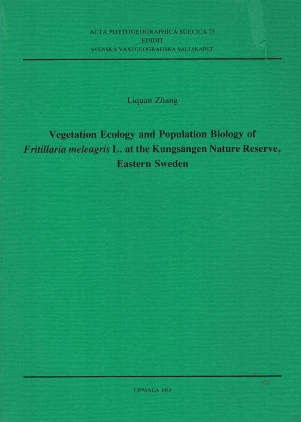 Vegetation Ecology and Population Biology of Fritillaria meleagris L. at the Kungsängen Nature Reserve, Eastern Sweden. 1983. (Acta Phytogeographica Suecica 73). 27 tabs. 44 figs. 96 p. gr8vo. Paper bd.