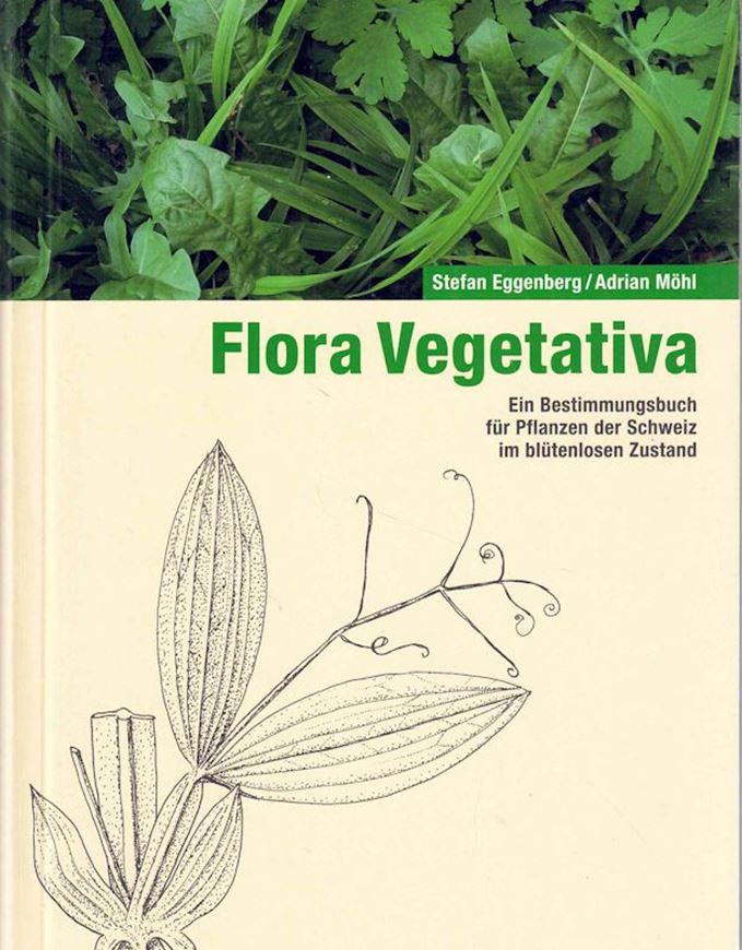 Flora Vegetativa. Ein Bestimmungsbuch für Pflanzen der Schweiz im blütenlosen Zustand. 1970. illus. 680 S. gr8vo. Broschiert.