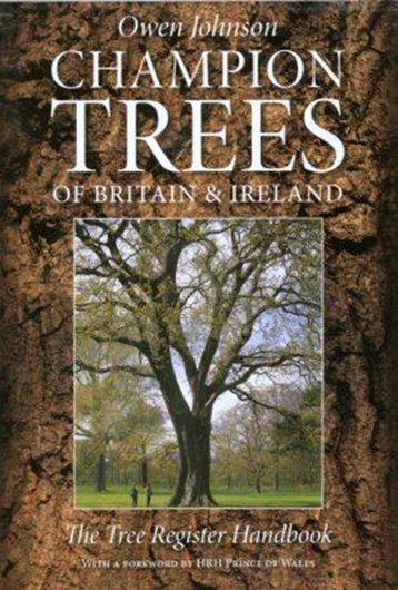 Champion Trees of Britain and Ireland. The Tree Register Handbook. 2011. col. photogr. 368 p. gr8vo. Paper bd.