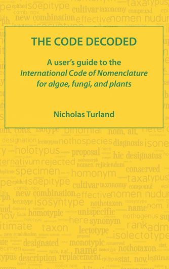 The Code Decoded. 2013. (Regnum Vegetabile, Volume 155). 18 figs. 169 p. gr8vo. Hardcover. (ISBN 978-3-87429-433-1)